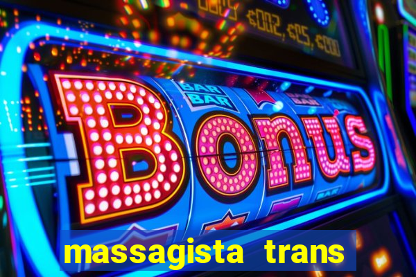 massagista trans são paulo