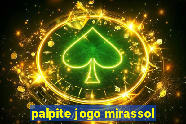 palpite jogo mirassol