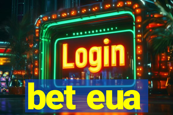 bet eua