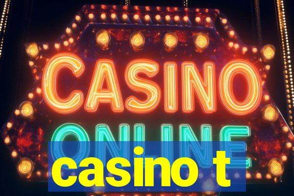 casino t