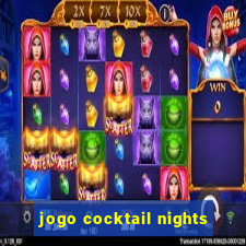 jogo cocktail nights