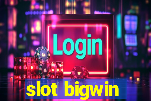 slot bigwin