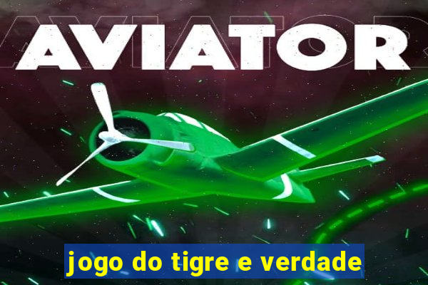 jogo do tigre e verdade