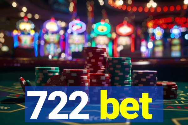 722 bet