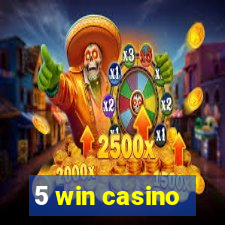 5 win casino