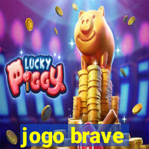 jogo brave