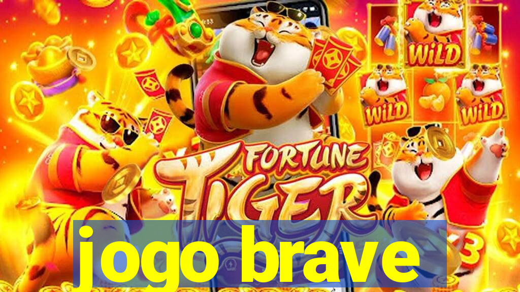 jogo brave