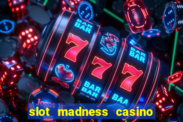 slot madness casino no deposit bonus codes 2020