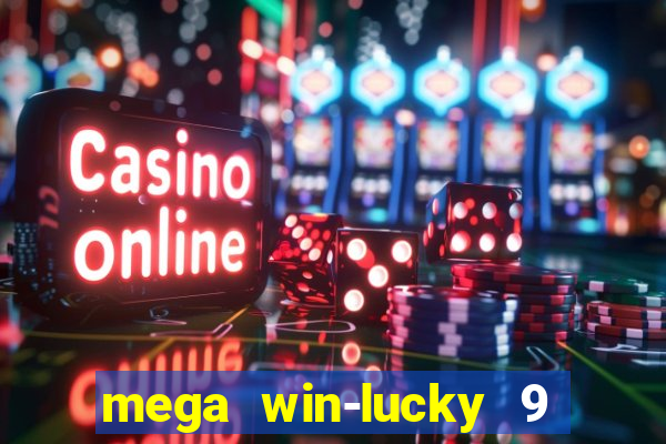 mega win-lucky 9 tongits pusoy