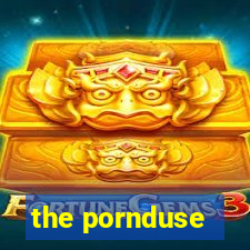 the pornduse