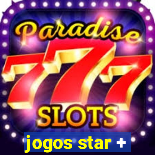 jogos star +