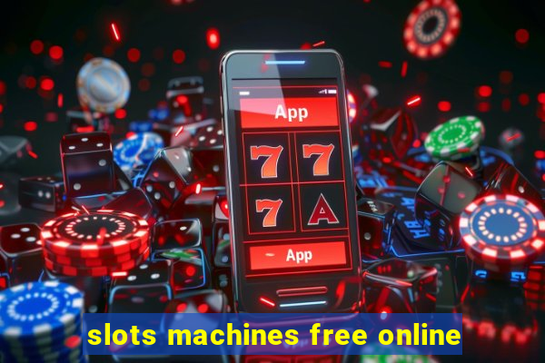 slots machines free online