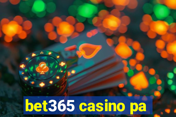 bet365 casino pa