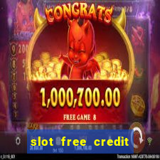 slot free credit ??? ???? ??? ??? ???? ????