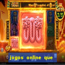 jogos online que realmente pagam