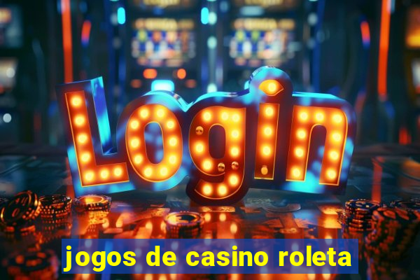 jogos de casino roleta