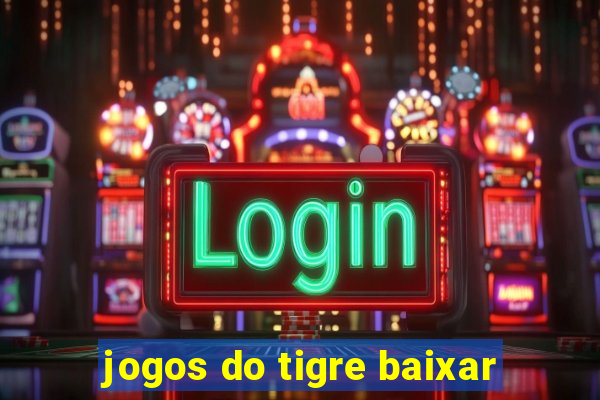 jogos do tigre baixar