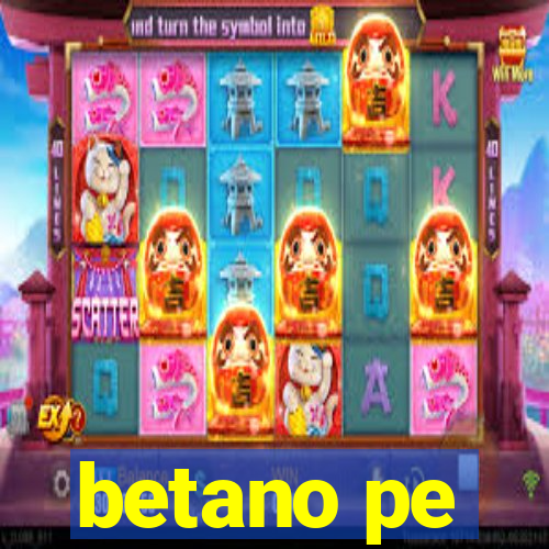 betano pe