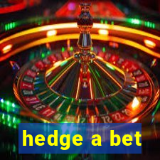 hedge a bet