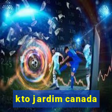 kto jardim canada