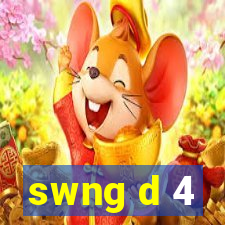 swng d 4