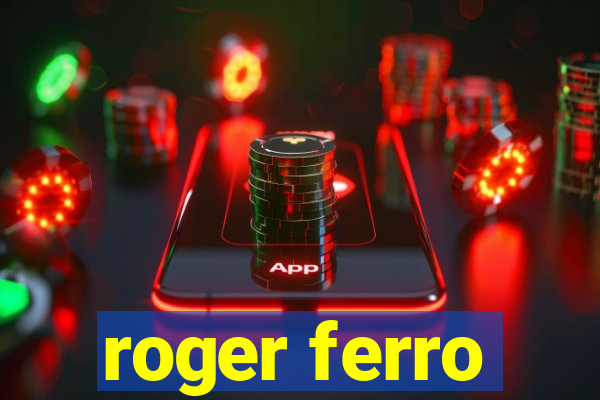 roger ferro