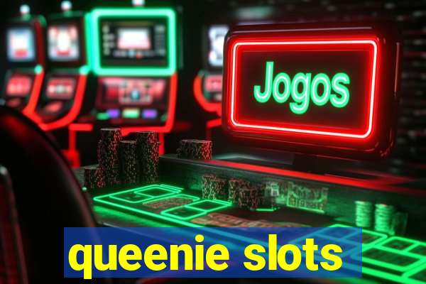 queenie slots