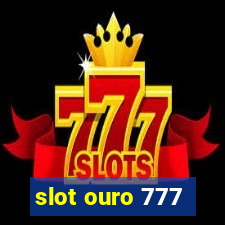 slot ouro 777