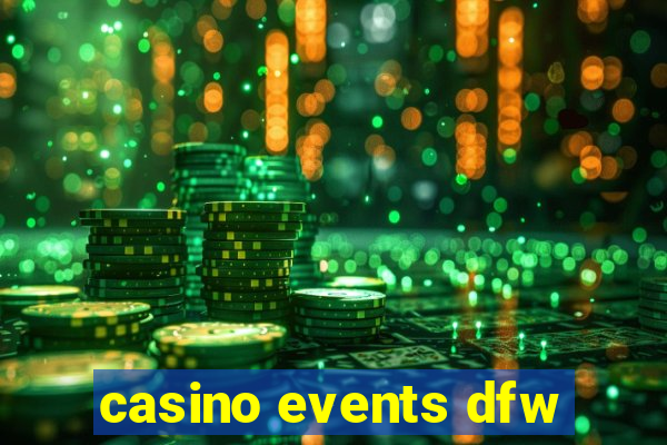 casino events dfw