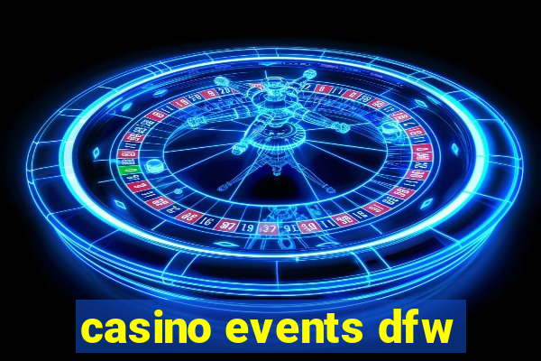 casino events dfw