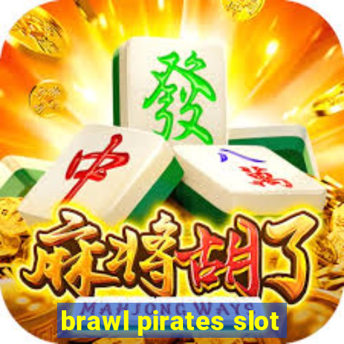 brawl pirates slot