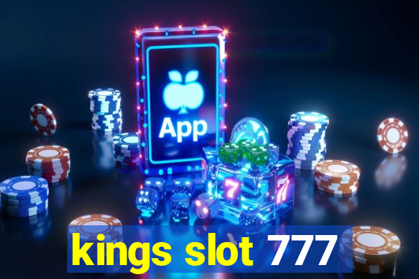 kings slot 777