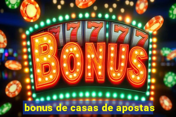 bonus de casas de apostas