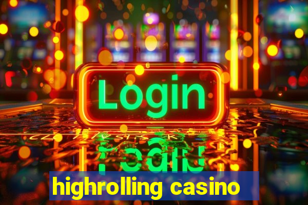 highrolling casino