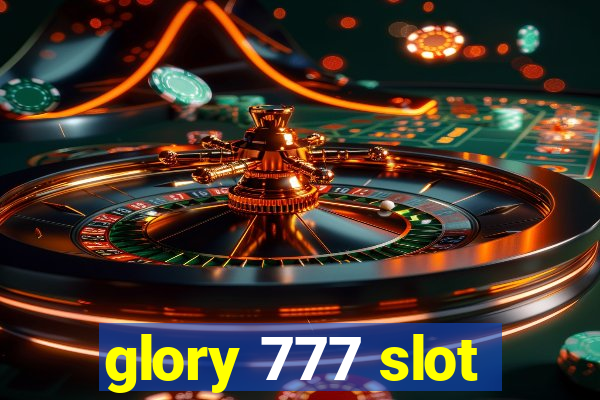 glory 777 slot