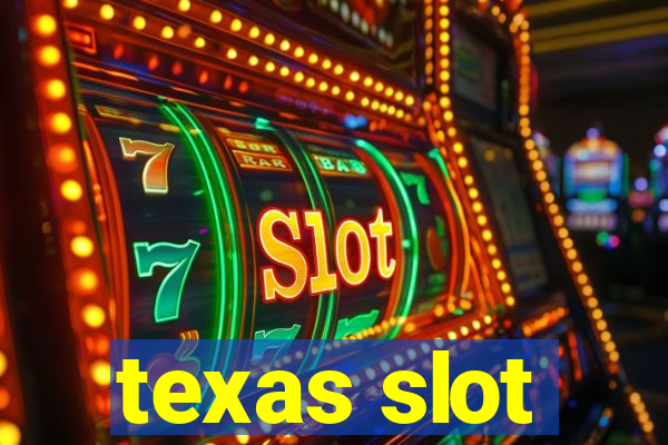 texas slot