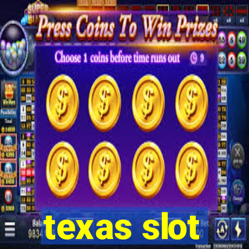 texas slot