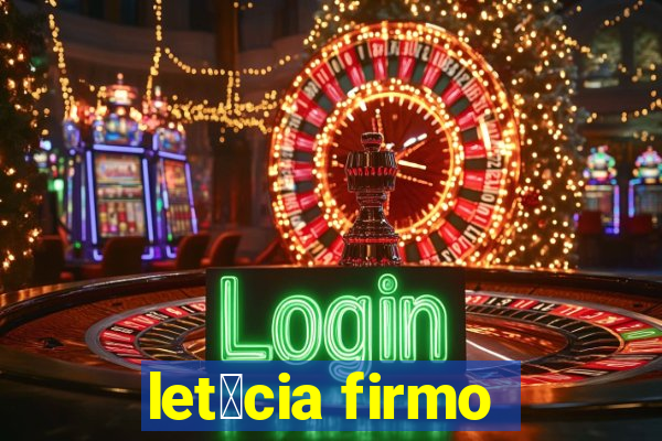 let铆cia firmo