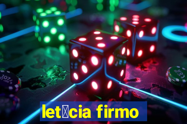 let铆cia firmo