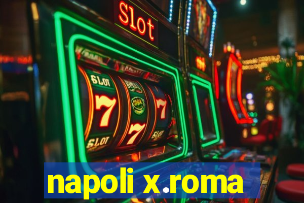 napoli x.roma