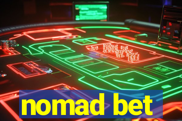 nomad bet