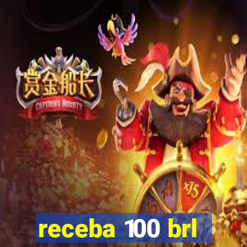 receba 100 brl