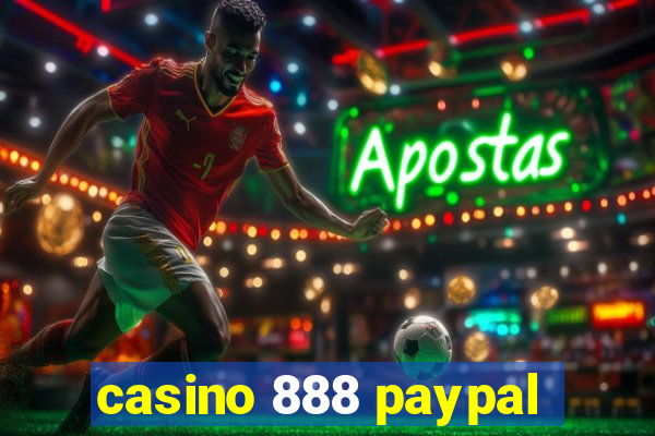 casino 888 paypal