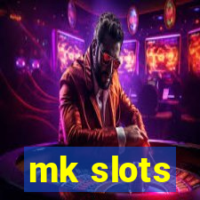 mk slots