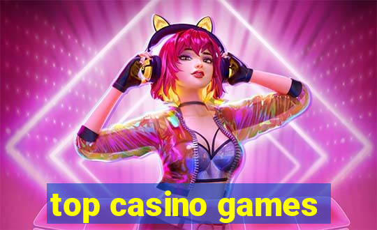 top casino games