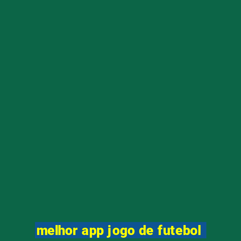 melhor app jogo de futebol