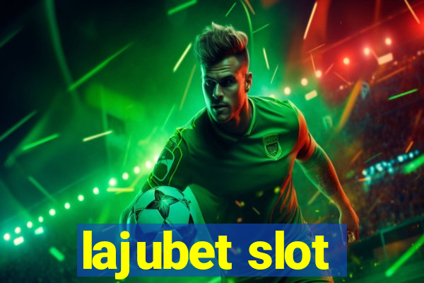 lajubet slot