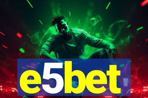 e5bet