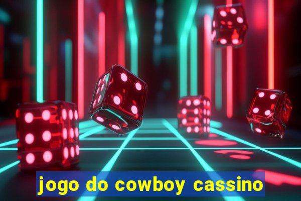 jogo do cowboy cassino