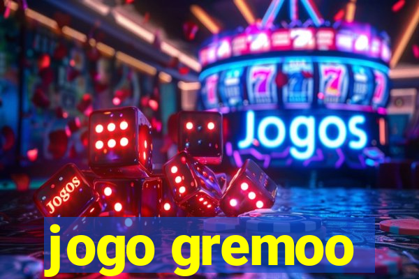 jogo gremoo